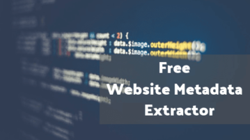 Get all Website Metadata with these free Website Metadata Extractor tools