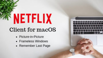 Free Netflix Client for Mac with Picture-in-Picture Mode