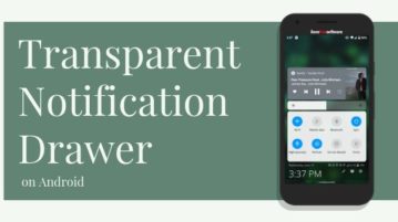 How to Make Notification Drawer Transparent in Android?