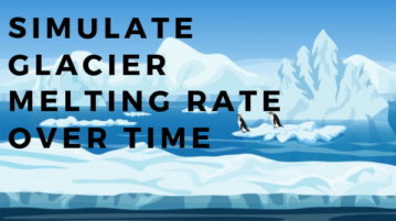 Free Glacier Simulator to Simulate Glacier Melting Rate Over Time