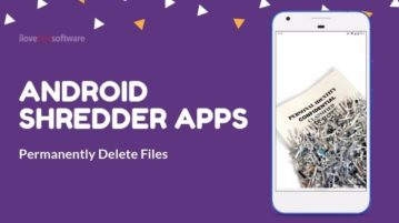 5 Free Android Shredder Apps to Permanently Delete Files from Phone