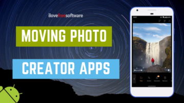 Create Moving Photos with These Free Android Apps