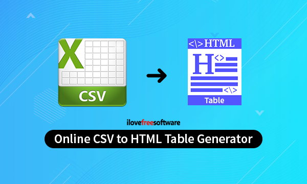 4 Online CSV to HTML Table Generator Free Websites