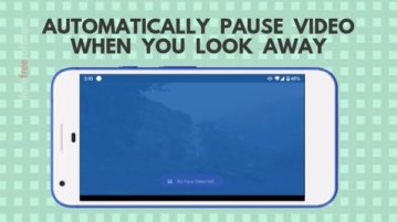 Automatically Pause Video When You're Not Looking At Phone