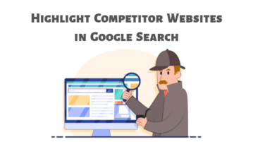 How to Highlight Competitor Websites in Google Search?