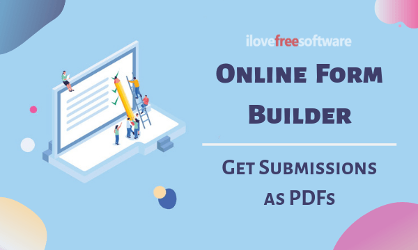 Online Form Builder with Email Notification to Get Submissions as PDF