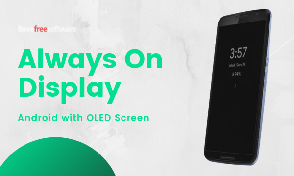 How to Get Always On Display on Any Android with OLED Screen?