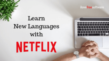 Learn Spanish, French, German using Netflix with this Website