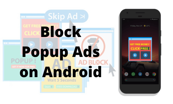 How To Block Pop up Ads On Android 