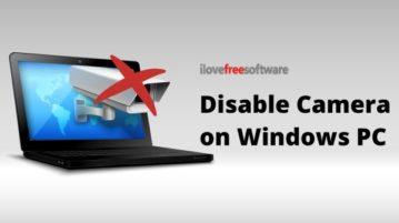 How to Disable Camera on Windows 10 without Unplugging?