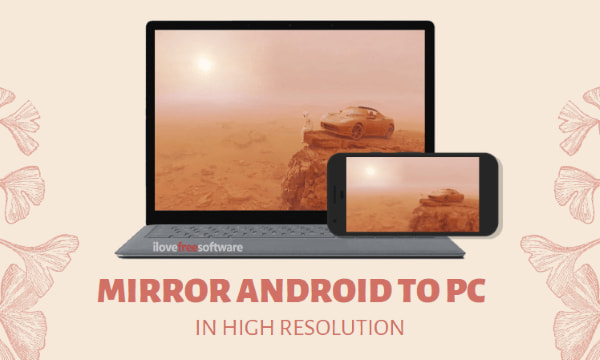 How to Mirror Android Screen to PC in High Resolution?