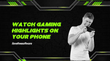 Watch Gaming Highlights on Your Phone