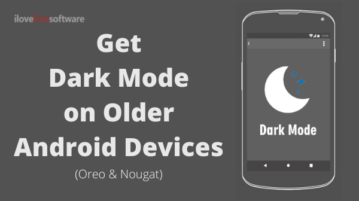 How to Get Dark Mode on Older Android Phones Running Oreo, Nougat?