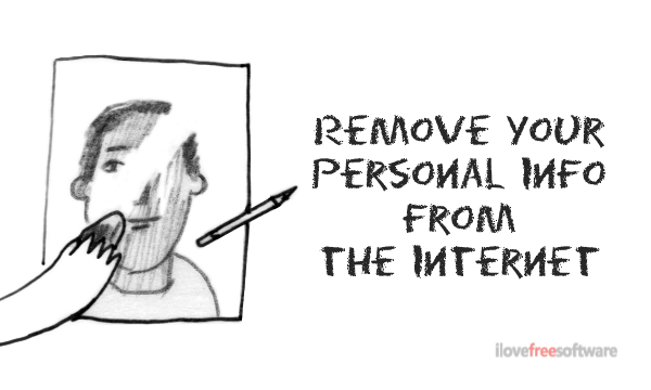 How to Remove Your Personal Information from the Internet for Free?