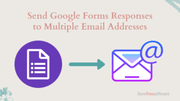 How to Send Google Forms Responses to Multiple Email Addresses?
