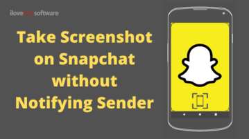 How to Take Screenshots on Snapchat Without Notifying Sender?