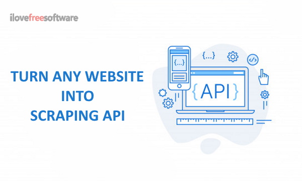 Turn Any Website into Scraping API with this free Website Scraping Tool