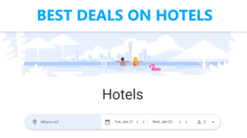 How to Find Best Deals on Hotels with Google Travel?