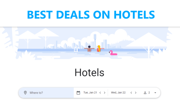 How to Find Best Deals on Hotels with Google Travel?