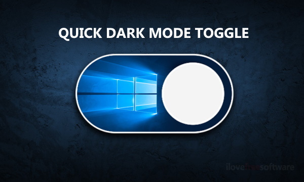 How to Toggle Dark Theme with a Single Click on Windows 10?