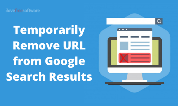 How to Temporarily remove URL from Google Search Results using Google Search Console?