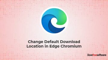 How to Change the Default Download Location in Microsoft Edge Chromium