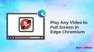How to Play Any Video to Full Screen in Microsoft Edge Chromium