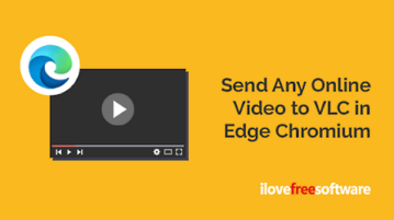 How to Send Any Online Video to VLC in Microsoft Edge Chromium