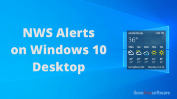Get National Weather Service Alerts on Windows 10 Desktop