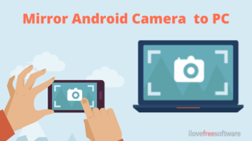 How to Mirror Android Camera to PC?