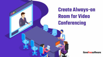 Create Always-on Room for Video Conferencing
