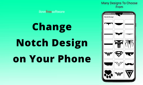 How to Change Notch Design on Android Phones?