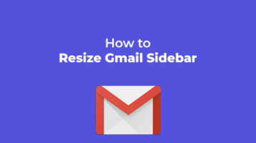 How to Resize Gmail Sidebar