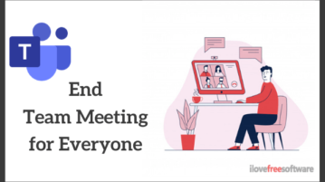 How to End Team Meeting for Everyone in Microsoft Teams?