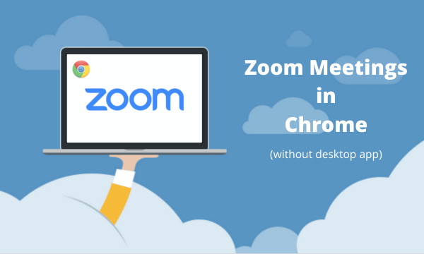 How to Force Zoom Meetings in Web Browser without Desktop App?