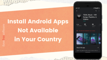 5 Methods to Install Android Apps Not Available in Your Country