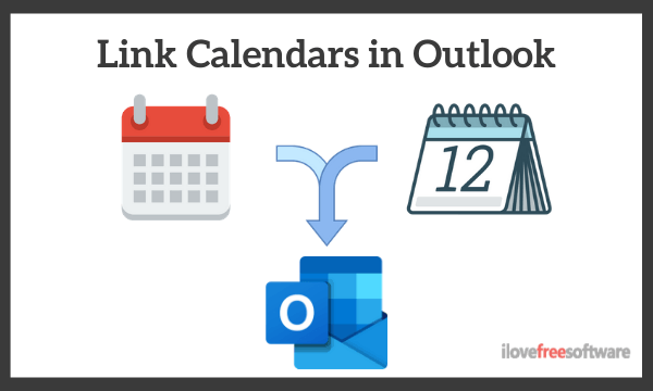 How to Link Personal and Work Calendar in Outlook?