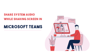 How to Share System Audio while Sharing Screen in Microsoft Teams?