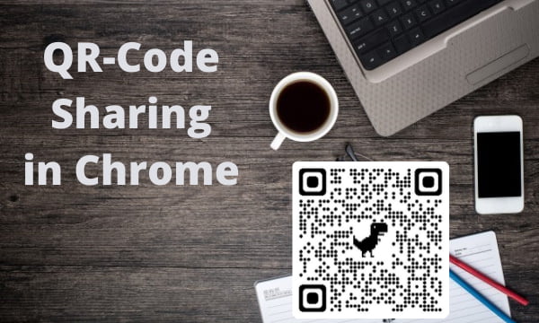 Quickly Share Webpages using QR Code Sharing in Google Chrome