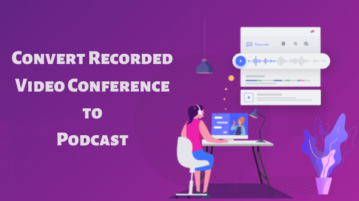 Convert Video Conference to Podcast for Free: Anchor