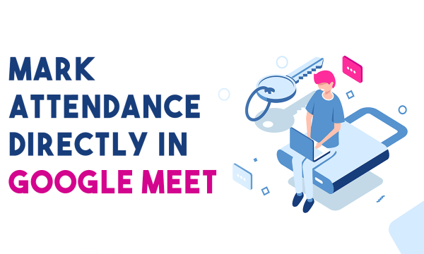 How to Collect Attendance in Google Meet Meetings?