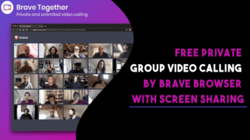 Free Private Group Video Calling by Brave Browser with Screen Sharing