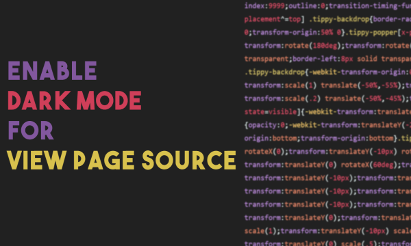How to Enable Dark Mode for Page Source in Chrome?