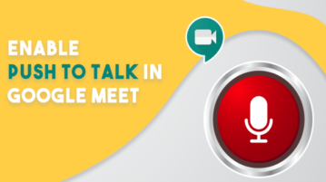 How to Enable Push to Talk in Google Meet?