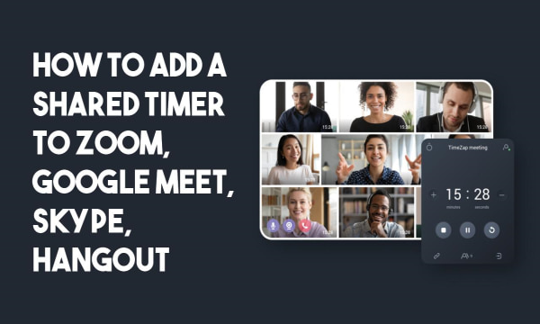 How to Add A Shared Timer to Zoom, Google Meet, Skype, Hangout?