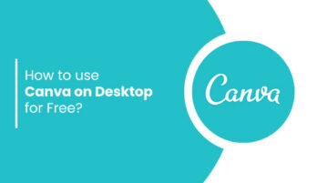 How to use Canva on Desktop for Free
