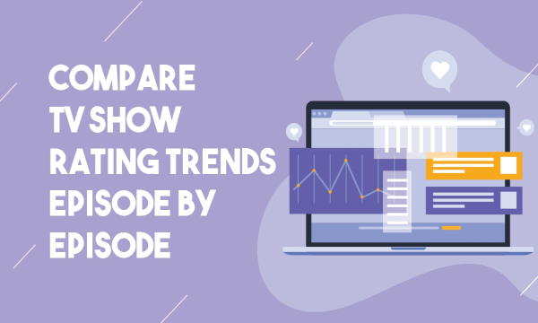 Compare TV Show Rating Trends by Episode Online with this Website