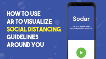 Use AR to Visualize Social Distancing Guidelines Around You with Google Sodar