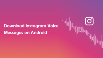 Download or Save Instagram Voice Messages