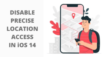 How to Disable Precise Location Access for Any App in iOS 14?